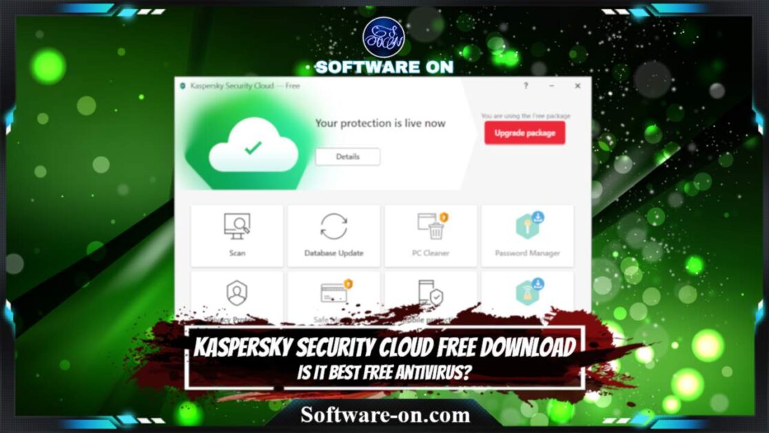 Kaspersky Security Cloud Free Download: Is It Best Free AntiVirus For Windows 10?