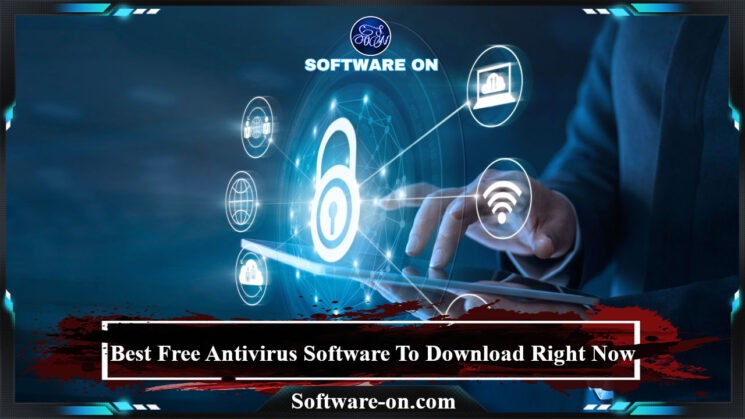 Best Free Antivirus Software To Download Right Now